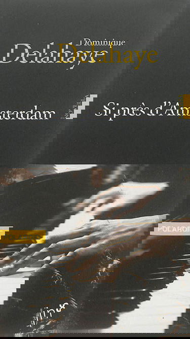 Si près d'Amsterdam