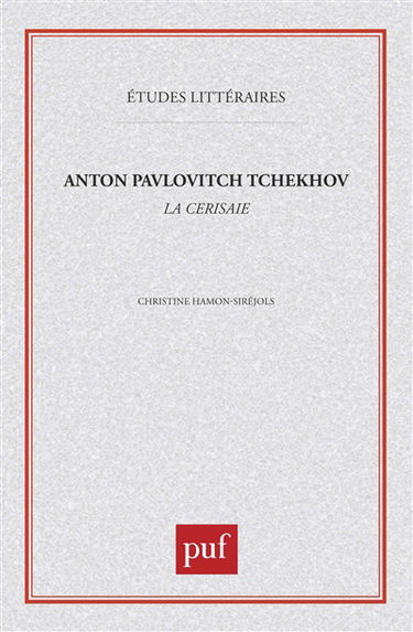 Anton Pavlovitch Tchekhov, La Cerisaie