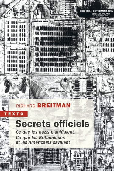 Secrets officiels : ce que les nazis planifiaient, ce que les Britanniques et les Américains savaient