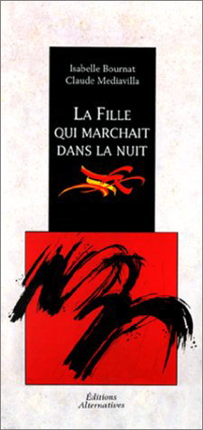 Couverture de La fille qui marchait dans la nuit