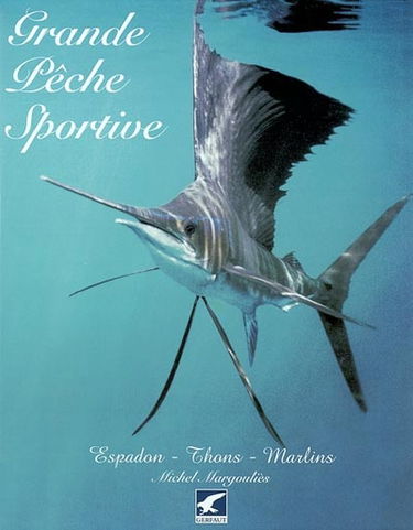 Grande pêche sportive : espadon, thons, marlins