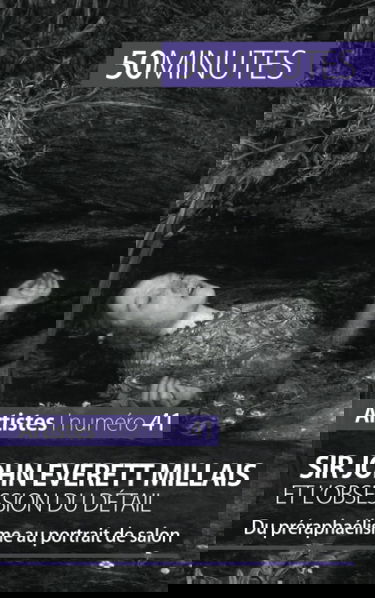 Sir John Everett Millais et l'obsession du détail : Du préraphaélisme au portrait de salon