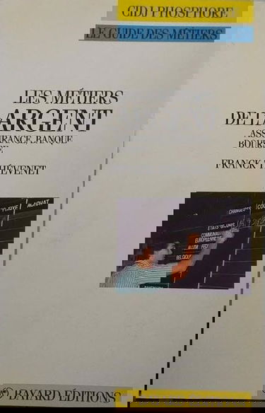 Les Métiers de l'argent : assurance, banque, Bourse