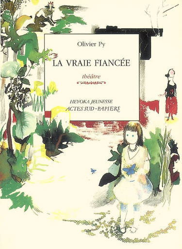 La vraie fiancée : théâtre