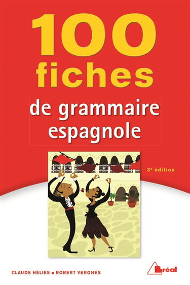 100 fiches de grammaire espagnole : terminales, classes préparatoires, 1er cycle universitaire