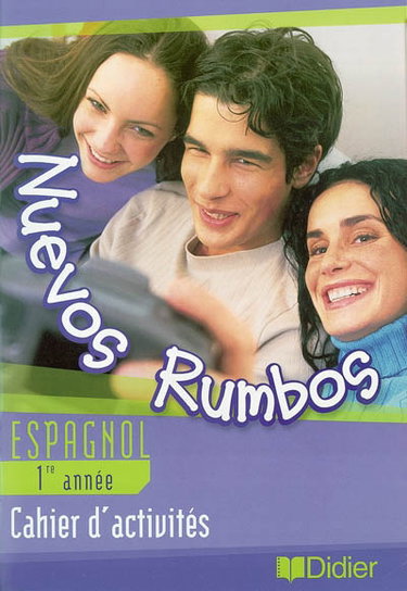 Nuevos rumbos, espagnol 1re année : cahier d'activités