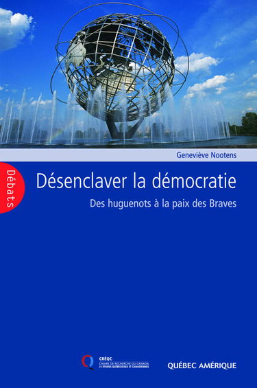Désenclaver la démocratie: Des huguenots à la paix des Braves