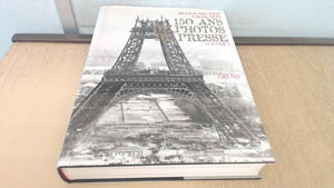 Cent cinquante ans de photos de presse : The Hulton Deutsch Collection. Vol. 1