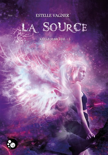 Couverture de Kayla Marchal. Vol. 3. La source