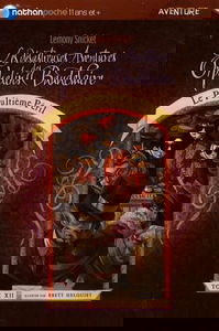 Les désastreuses aventures des orphelins Baudelaire. Vol. 12. Le pénultième péril