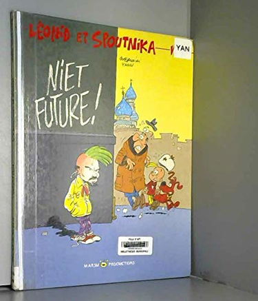 Leonid et Spoutnika. Vol. 1. Niet future !