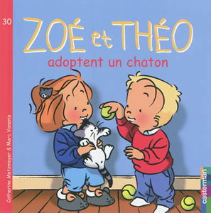Zoé et Théo. Vol. 30. Zoé et Théo adoptent un chaton