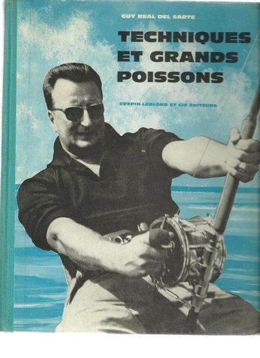 Couverture de Techniques et grands poissons. Journal de mer d'un pêcheur sportif français. 1960. Reliure toile de l'éditeur. 21x27cm. Coins supérieurs légèrement usés. (Pêche, Sport, Mer)
