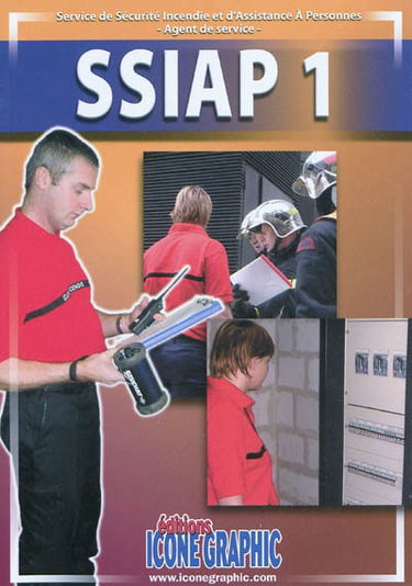 SSIAP 1 : service de sécurité incendie et d'assistance à personnes, agent de service