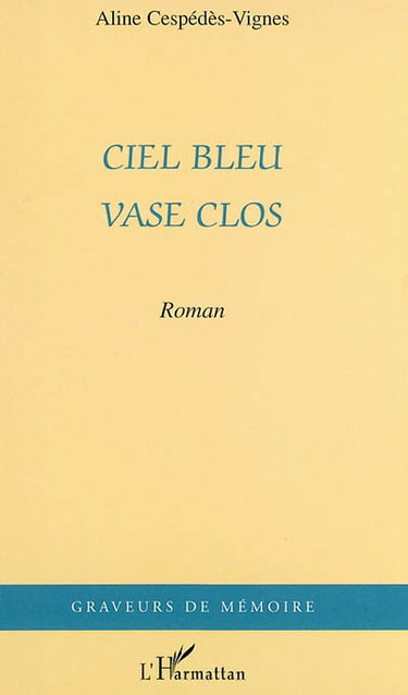 Ciel bleu et vase clos