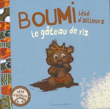 Couverture de Boumi, bébé d'ailleurs : le gâteau de riz