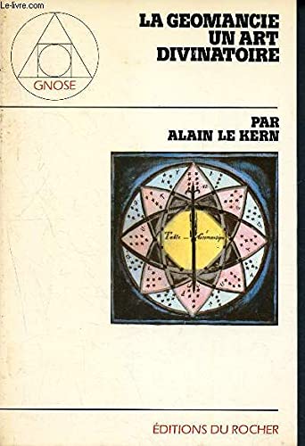 La geomancie, un art divinatoire : premiers elements de geomancie
