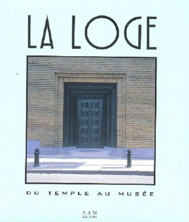 La loge : du temple au musée