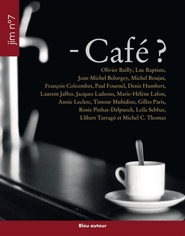 JIM-Journal intime du Massif central, n° 7. Café ?