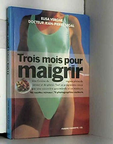 TROIS MOIS POUR MAIGRIR
