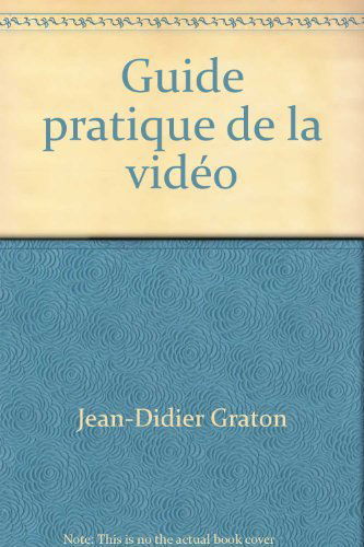 Guide pratique de la vidéo
