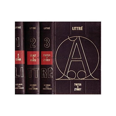 Couverture de DICTIONNAIRE DE LA LANGUE FRANCAISE. / EN 3 VOLUMES : T1 : de A à EXAG + T2 : EXALT à PINTE + T3 : PINTER à ZYMOT.