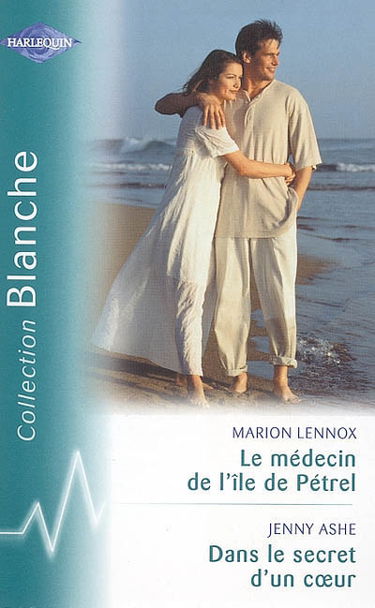 Le médecin de l'île de Pétrel. Dans le secret d'un coeur