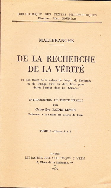 Couverture de De la recherche de la vérité où l'on traite de la nature de l'esprit de l'homme et de l'usage qu'il doit en faire pour éviter l'erreur dans les sciences Introduction et Texte établi par Rodis-Lewis Tome I Livres 1 à 3