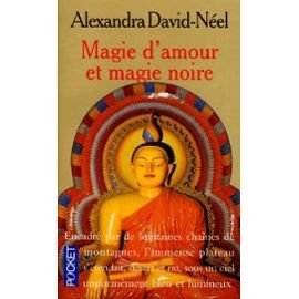Magie d'amour et magie noire: Ou le Tibet inconnu