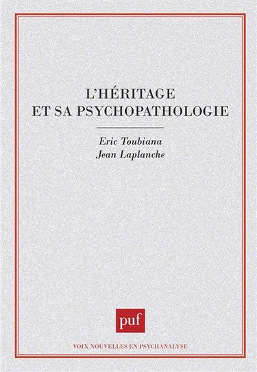 L'Héritage et sa psychopathologie