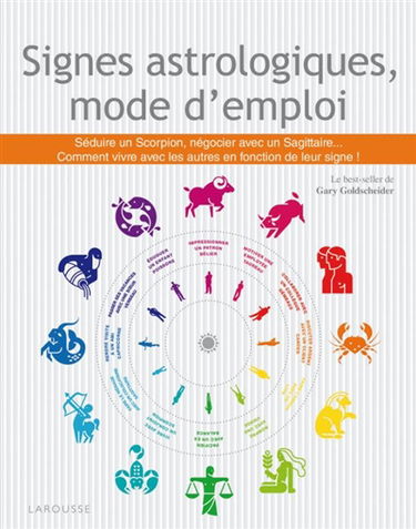 Signes astrologiques, mode d'emploi : avoir un patron bélier, séduire un poissons, manager un sagittaire, épouser une balance...