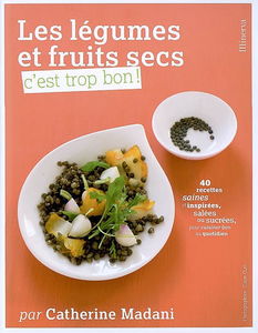 Les légumes et fruits secs : c'est trop bon !