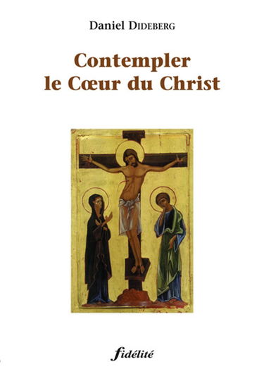 Contempler le Cœoeur du Christ
