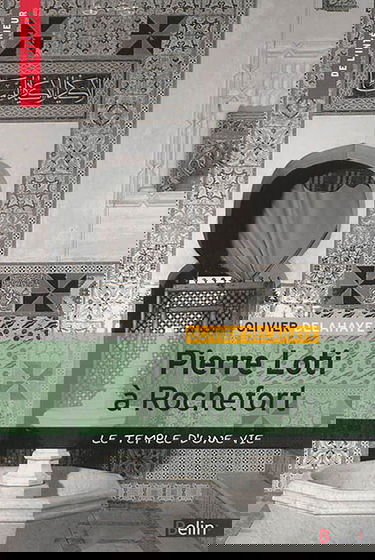 Pierre Loti à Rochefort : le temple d'une vie