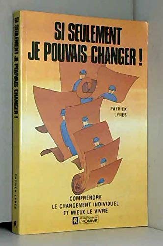 SI SEULEMENT JE POUVAIS CHANGE