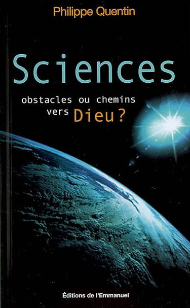 Sciences, obstacles ou chemins vers Dieu ?