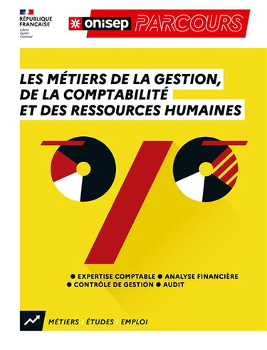 Les métiers de la gestion, de la comptabilité et des ressources humaines : expertise comptable, analyse financière, contrôle de gestion, audit