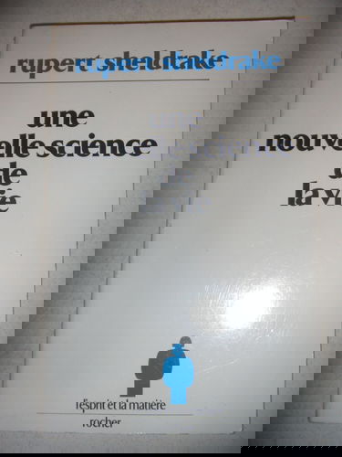 Une Nouvelle science de la vie: L'hypothèse de la causalité formative