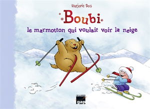 Boubi : le marmotton qui voulait voir la neige