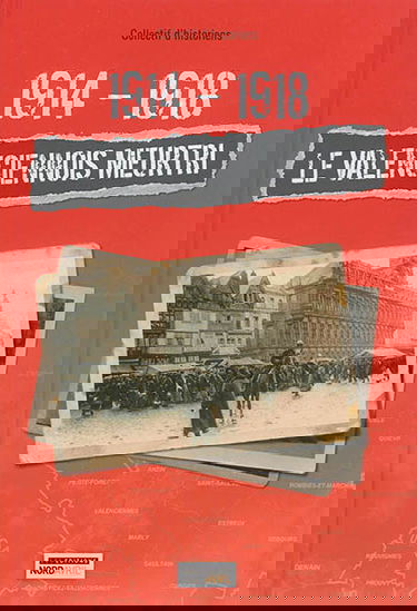 1914-1918 : le Valenciennois meurtri