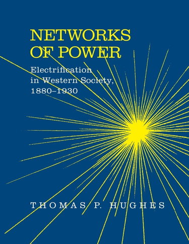Couverture de Networks of Power: Electrification in Western Society, 1880-1930