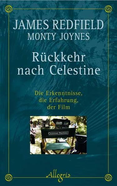 Couverture de Rückkehr nach Celestine: Die Erkenntnisse, die Erfahrung, der Film