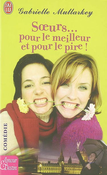 Soeurs... pour le meilleur et pour le pire !