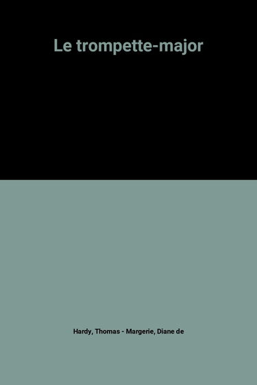 Le trompette-major