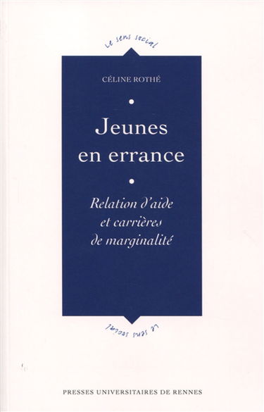 Jeunes en errance : relation d'aide et carrières de marginalité
