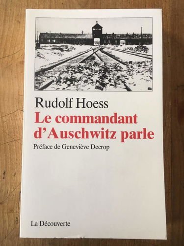 Le commandant d'Auschwitz parle