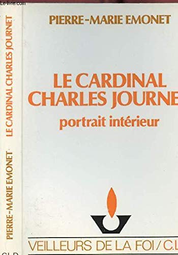 Couverture de Le Cardinal Charles Journet : Portrait intérieur