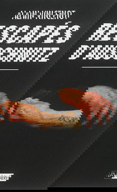 Rescapés d'Auschwitz : les derniers témoins