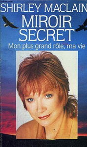 Miroir secret : mon plus grand rôle, ma vie