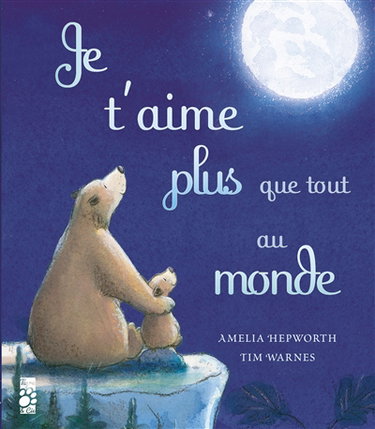 Couverture de Je t'aime plus que tout au monde